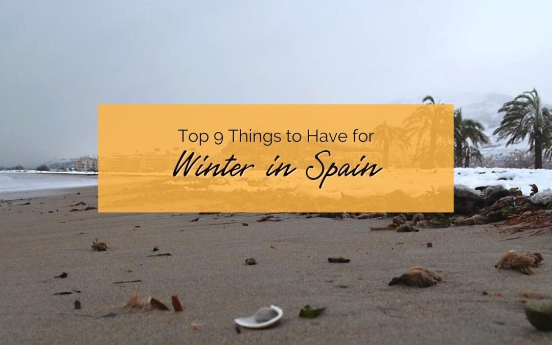 Top 9 Things to Have for Winter in Spain