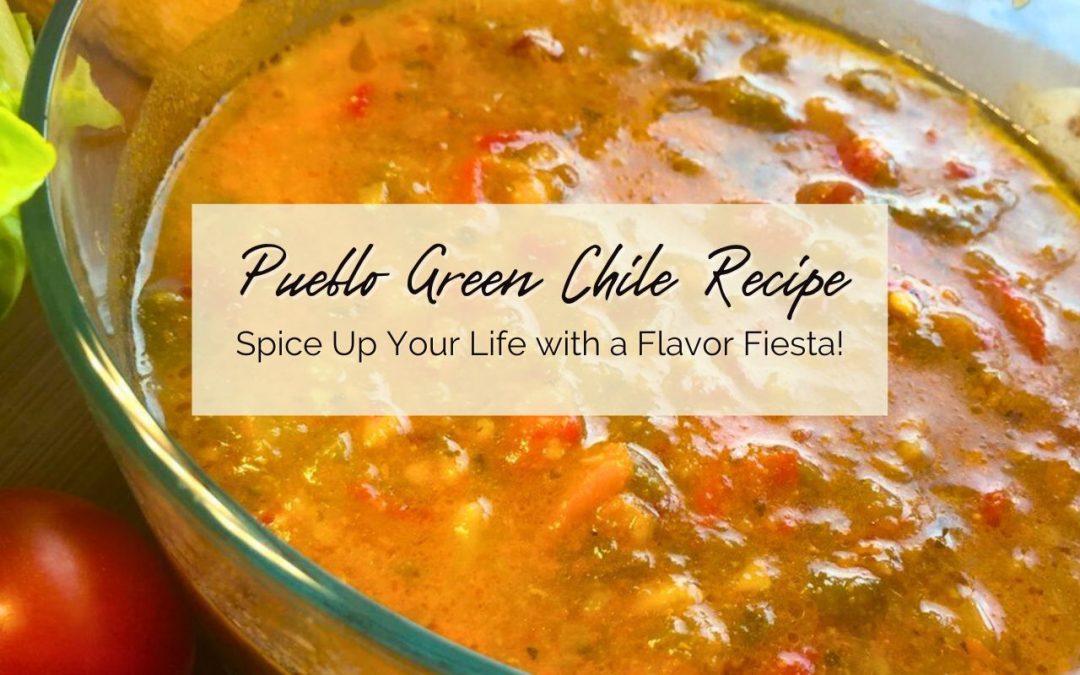 Pueblo Green Chile Recipe – Spice Up Your Life with a Flavor Fiesta!