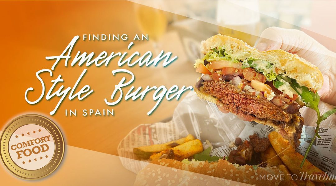 Finding an American Style Burger in Spain