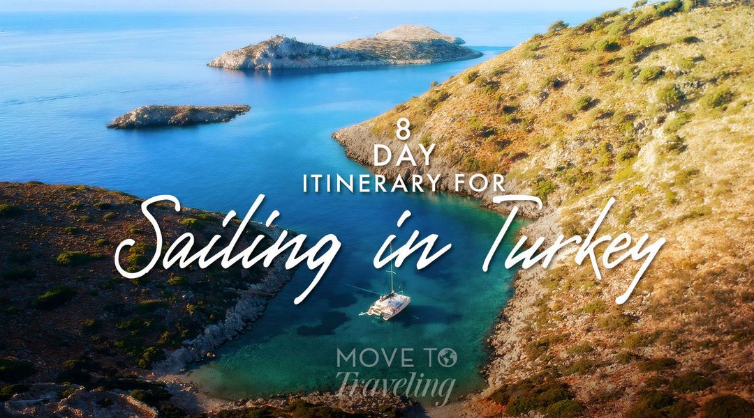 8-Day Itinerary for Sailing in Turkey