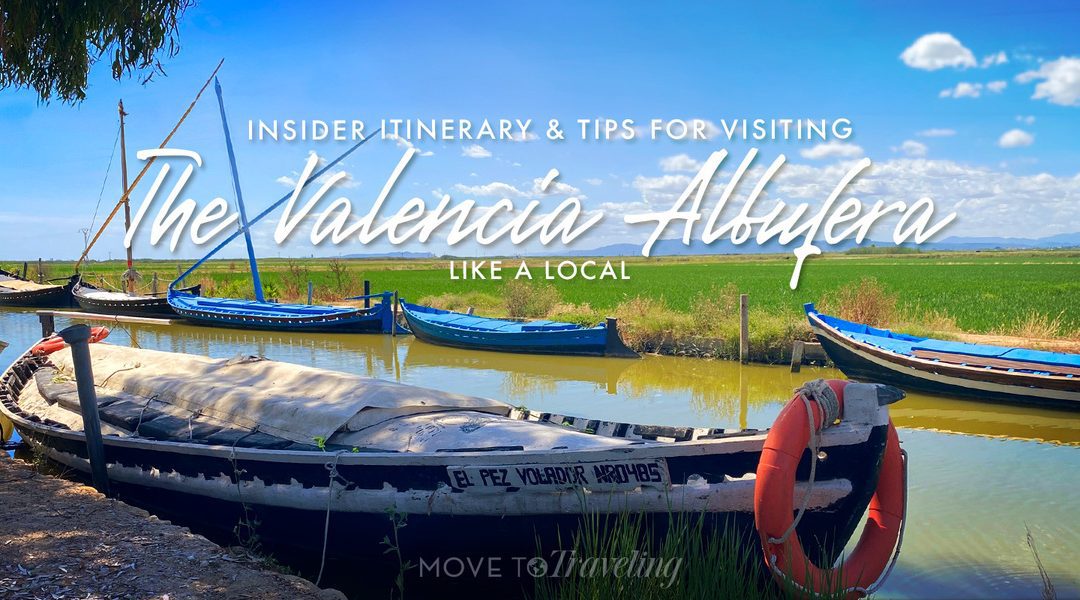 Insider Itinerary & Tips for Visiting the Valencia Albufera Like a Local