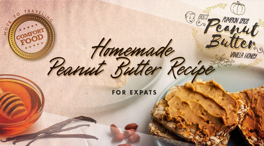 Homemade Peanut Butter Recipe for Expats